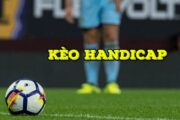 Kèo Handicap là gì?